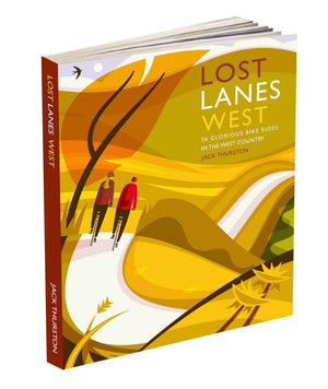 Lost Lanes West - 36 Glorious Bike Rides in the West Country
