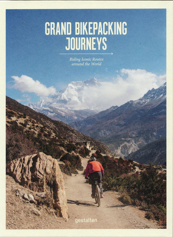 Grand Bikepacking Journeys - Iconic Routes Around the World